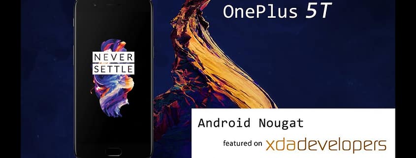 How to Easily Root OnePlus 5T Android Nougat 7.0